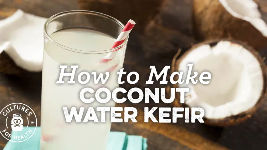 RECIPE: COCONUT WATER KEFIR