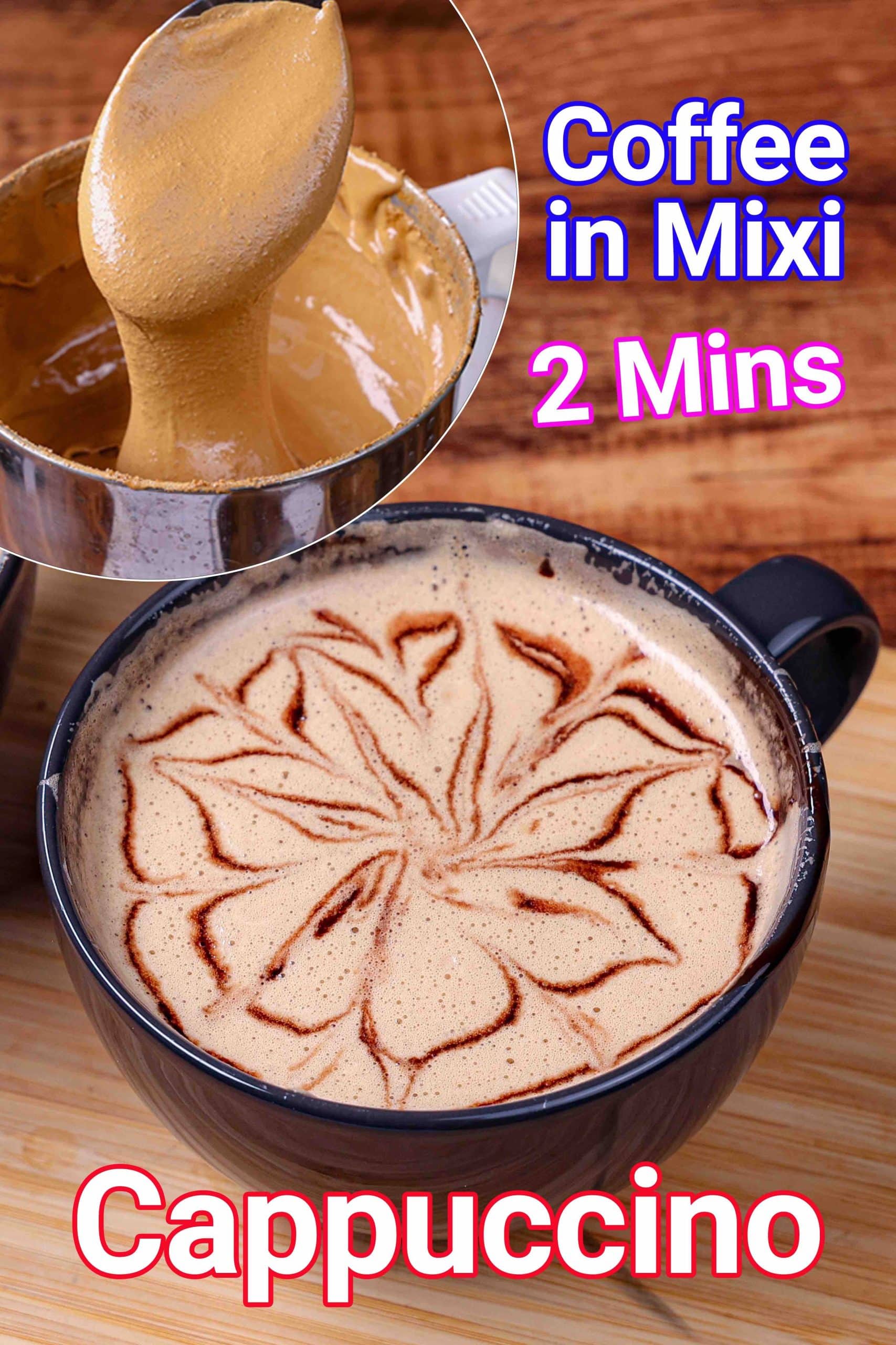 Homemade Cappuccino without Machine in Mixer Blender - 3 Steps