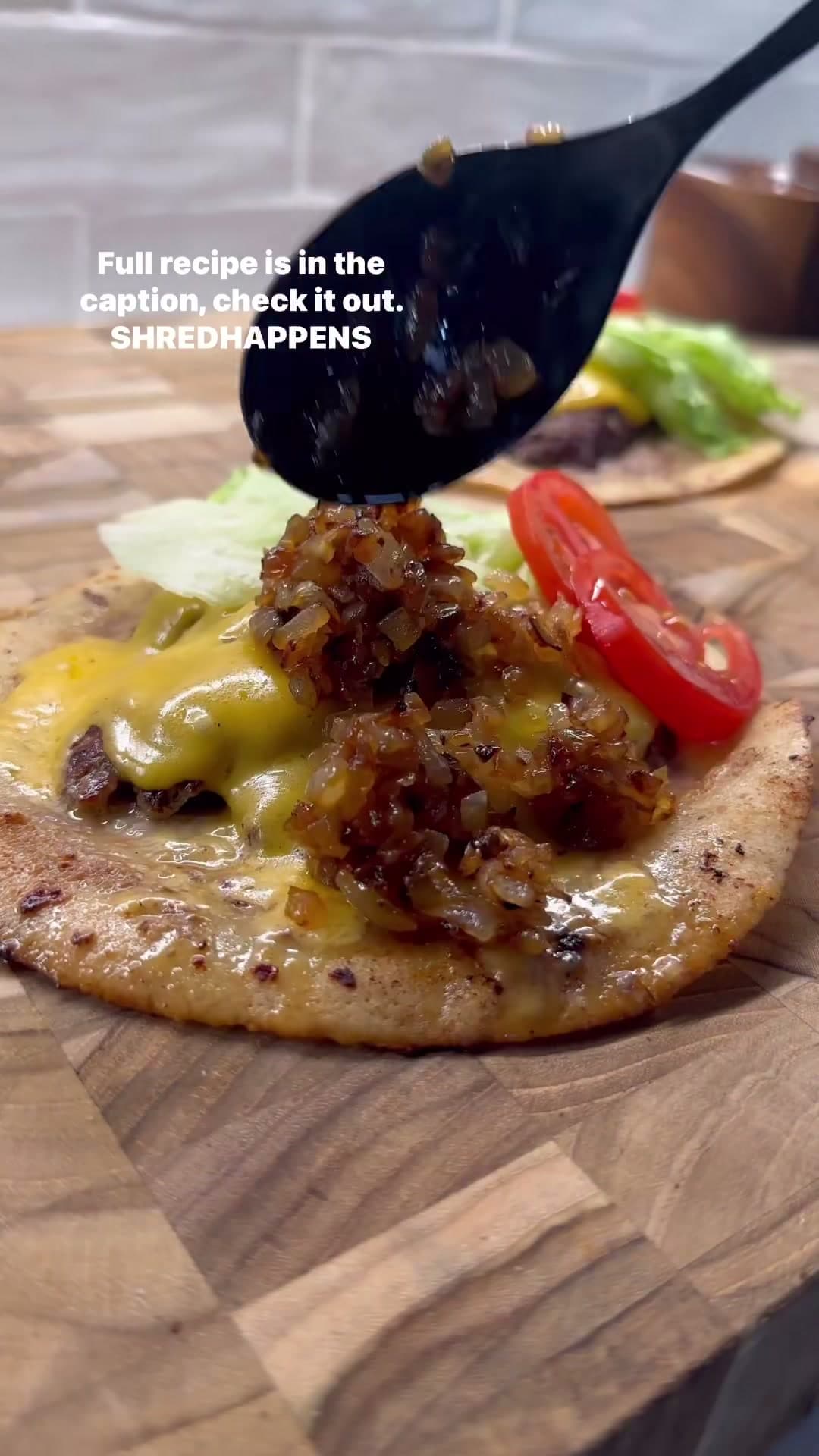 Animal Style Smashed Burger Tortillas